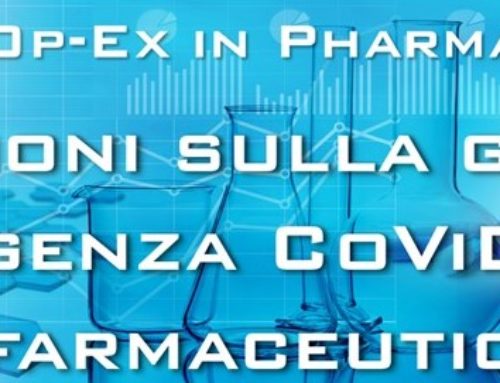 OpEx in Pharma – Riflessioni sulla gestione dell’emergenza CoViD-19 negli impianti farmaceutici italiani